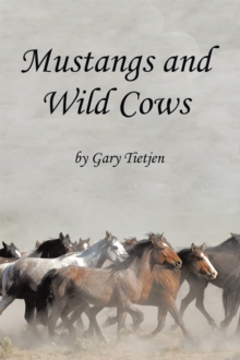 Mustangs and Wild Cows