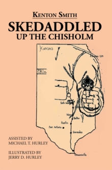 Skedaddled : Up the Chisholm