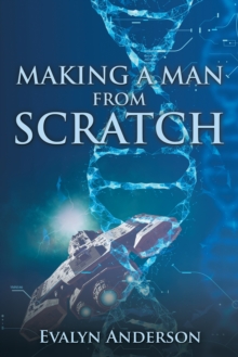 Making a Man from Scratch