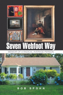 Seven Webfoot Way : Memoir of a Radical Average Person