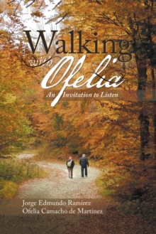 Walking with Ofelia : An Invitation to Listen