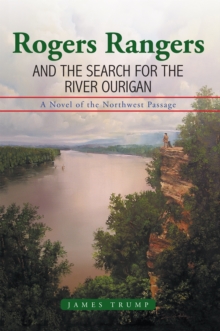 Rogers Rangers and the Search for the River Ourigan