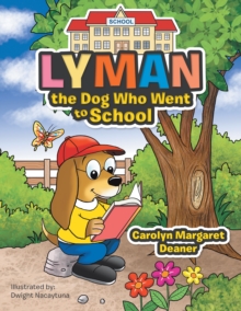 Lyman the Dog Who Went to School