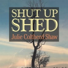 Shut up Shed