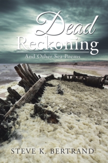 Dead Reckoning : And Other Sea Poems