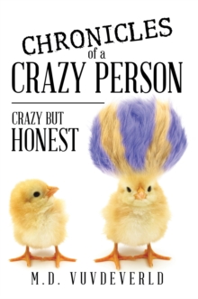 Chronicles of a Crazy Person : Crazy but Honest