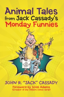 Animal Tales from Jack Cassady'S Monday Funnies