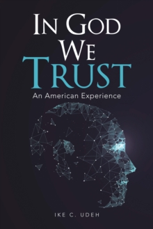 In God We Trust : An American Experience