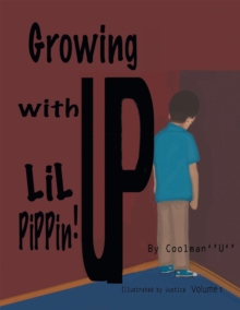 Growing up with Lil Pippin : Volume I