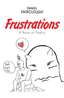 Frustrations : A Book of Poetry