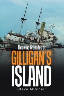 Throwing Grenades at Gilligan'S Island