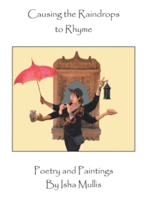 Causing the Raindrops to Rhyme : Poetry and Paintings