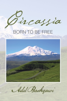 Circassia : Born to Be Free