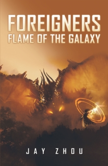 Foreigners : Flame of the Galaxy