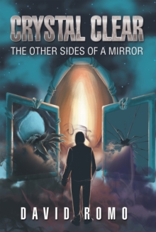 Crystal Clear : The Other Sides of a Mirror