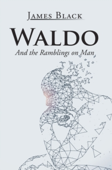 Waldo : And the Ramblings on Man