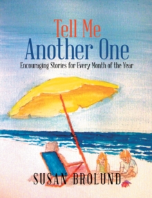 Tell Me Another One : Encouraging Stories for Every Month of the Year