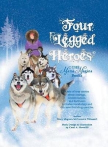 Four Legged Heroes : The Mama Magina Books