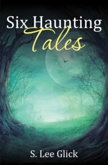 Six Haunting Tales