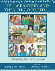 Tell Me a Story, and Then I'Ll Go to Bed . . . : Faith-Building Stories for Boys and Girls