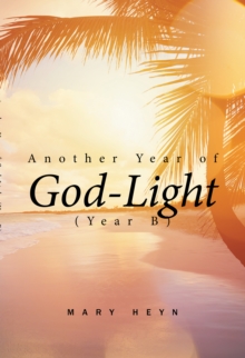 Another Year of God-Light (Year B)