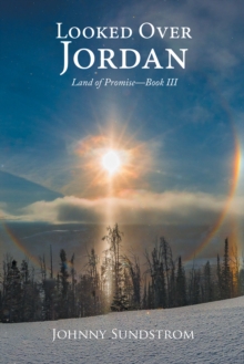 Looked over Jordan : Land of Promise-Book Iii