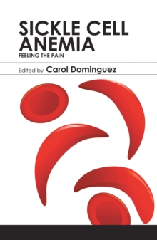 Sickle Cell Anemia : Feeling the Pain