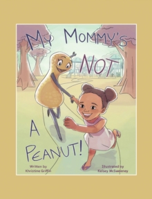 My Mommy'S Not a Peanut