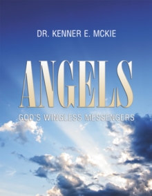 Angels : God'S Wingless Messengers