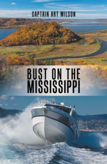 Bust on the Mississippi : A Mississippi River Novel