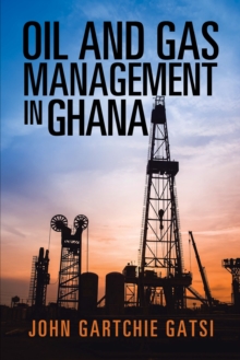 Oil and Gas Management in Ghana