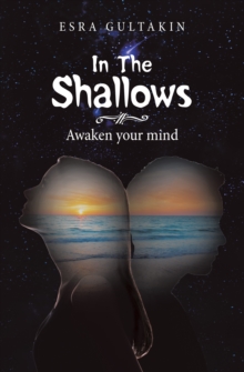 In the Shallows : Awaken Your Mind