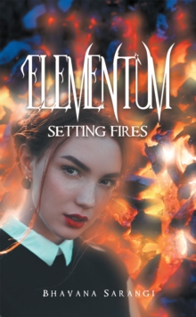 Elementum : Setting Fires