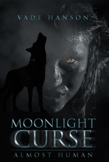 Moonlight Curse : Almost Human