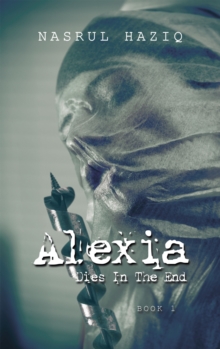 Alexia Dies in the End : Book 1