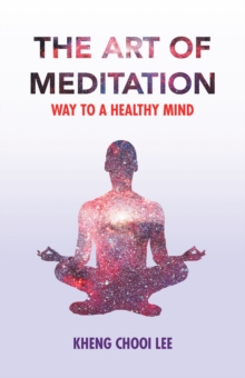 The Art of Meditation : Way to a Healthy Mind