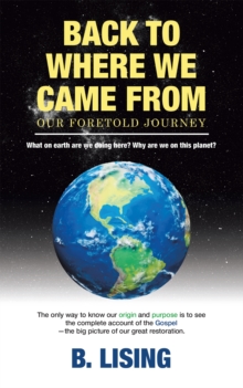 Back to Where We Came From : Our Foretold Journey