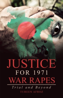 Justice for 1971 War Rapes : Trial and Beyond