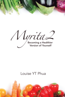 Myrita2 : Becoming a Healthier  Version of Yourself