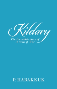 Kildary : The Incredible Story of a Man of War