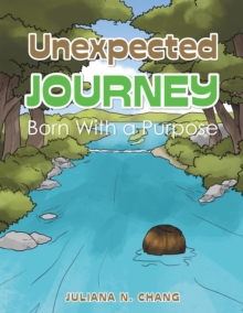 Unexpected Journey : Born with a Purpose