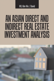 An Asian Direct and Indirect  Real Estate Investment Analysis