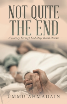 Not Quite the End : (Revised Edition)