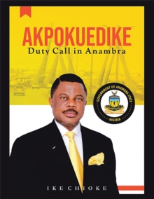 Akpokuedike : Duty Call in Anambra