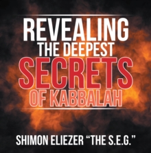 Revealing the Deepest Secrets of Kabbalah