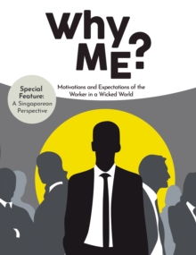 Why Me? : Motivations and Expectations of the Worker in a Wicked World