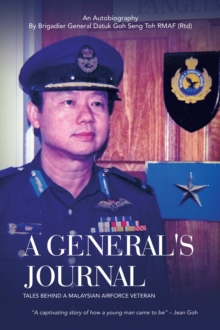 A General's Journal : Tales Behind a Malaysian Airforce Veteran