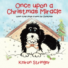 Once upon a Christmas Miracle : When a pup finds a home for Christmas