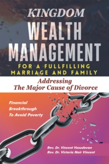 KINGDOM WEALTH MANAGEMENT FOR A FULFILLING MARRIAGE AND FAMILY : Addressing The Major Cause of Divorce