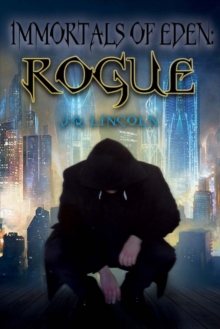 Immortals of Eden: Rogue, Paperback / softback Book Immortals of Eden: Rogue, Paperback / softback Book